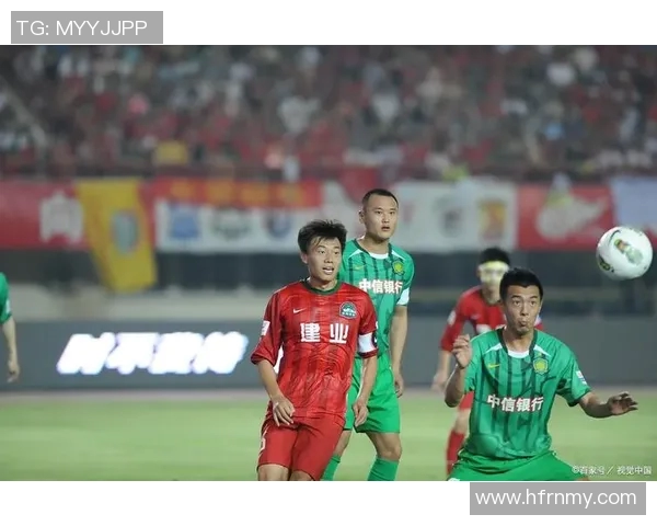 中超焦点战江苏队迎战河南建业全力争胜展现球队实力与斗志